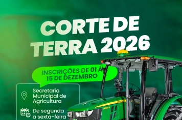 Inscrições para o Programa de Corte de Terra 2026 começam em 01 de dezembro