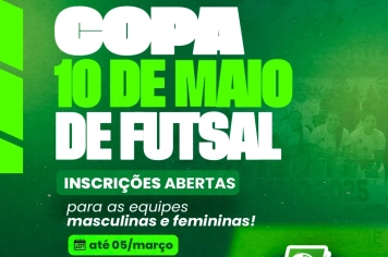 INSCRIÇÕES ABERTAS COPA 10 DE MAIO – FUTSAL!