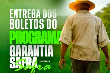ENTREGA DOS BOLETOS DO PROGRAMA GARANTIA SAFRA