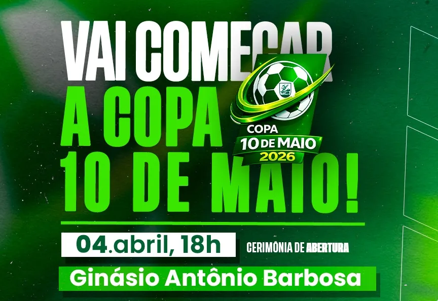 ABERTURA DA COPA 10 DE MAIO 2026!