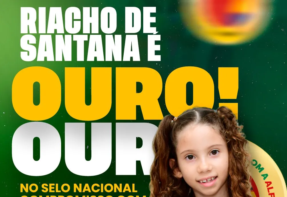 RIACHO DE SANTANA É OURO NA ALFABETIZAÇÃO!